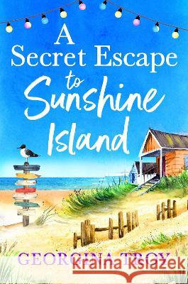 A Secret Escape to Sunshine Island Georgina Troy 9781804260371 Boldwood Books Ltd