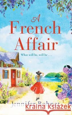 A French Affair Jennifer Bohnet   9781804261507 Boldwood Books Ltd