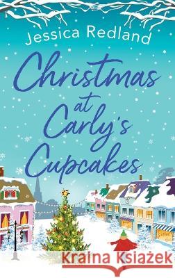 Christmas at Carly's Cupcakes Jessica Redland   9781804261576 Boldwood Books Ltd