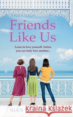 Friends Like Us Sian O'Gorman   9781804261668 Boldwood Books Ltd