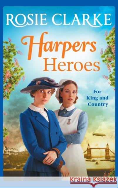 Harpers Heroes Rosie Clarke   9781804261682 Boldwood Books Ltd