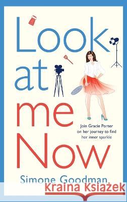 Look At Me Now Simone Goodman   9781804261804 Boldwood Books Ltd