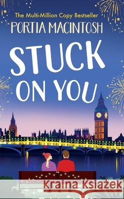 Stuck On You Portia Macintosh   9781804262047 Boldwood Books Ltd