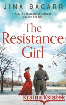 The Resistance Girl Jina Bacarr   9781804262153 Boldwood Books Ltd