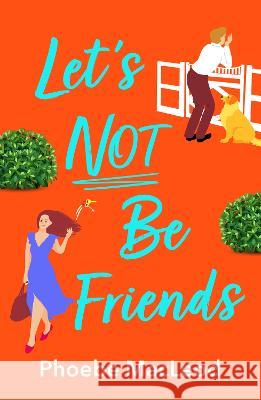 Let\'s Not Be Friends Phoebe MacLeod 9781804262733