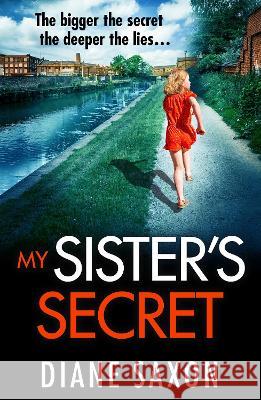 My Sister\'s Secret Diane Saxon 9781804264782 Boldwood Books Ltd