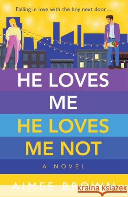 He Loves Me He Loves Me Not Aimee Brown 9781804268070 Boldwood Books Ltd