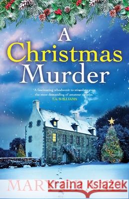 A Christmas Murder Mary Grand 9781804269220 Boldwood Books Ltd