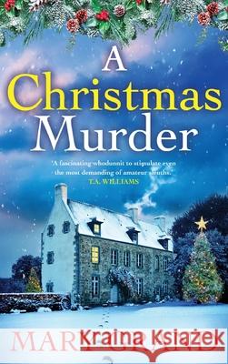 A Christmas Murder Mary Grand 9781804269237 Boldwood Books Ltd