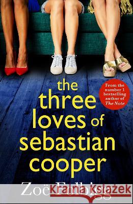 The Three Loves of Sebastian Cooper: The unforgettable, page-turning novel of  love, betrayal, family from Zoë Folbigg Zoë Folbigg 9781804269336 Boldwood Books Ltd