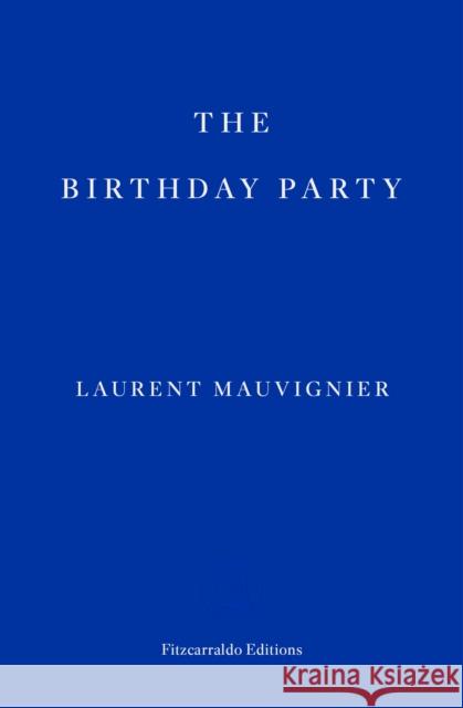 The Birthday Party Laurent Mauvignier 9781804270226