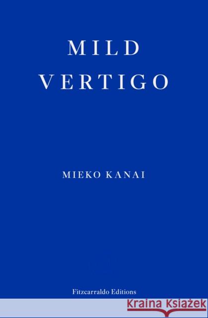 Mild Vertigo Mieko Kanai 9781804270387 Fitzcarraldo Editions