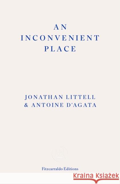 An Inconvenient Place Jonathan Littell 9781804271124