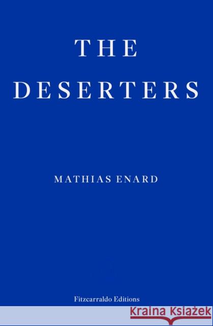 The Deserters Mathias Enard 9781804271636