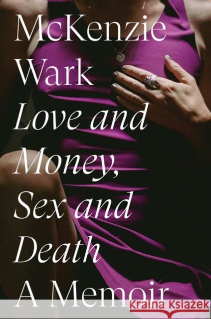 Love and Money, Sex and Death: A Memoir  9781804292617 Verso Books