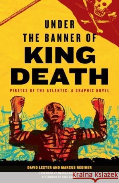 Under the Banner of King Death: Pirates of the Atlantic, A Graphic Novel David Lester 9781804293492