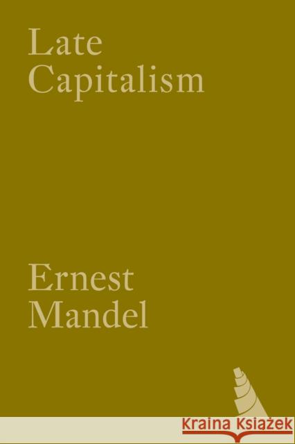 Late Capitalism Ernest Mandel 9781804294758