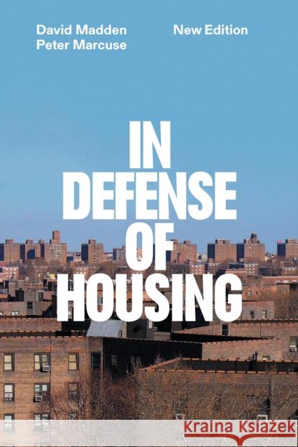 In Defense of Housing: The Politics of Crisis Peter Marcuse David Madden 9781804294949 Verso