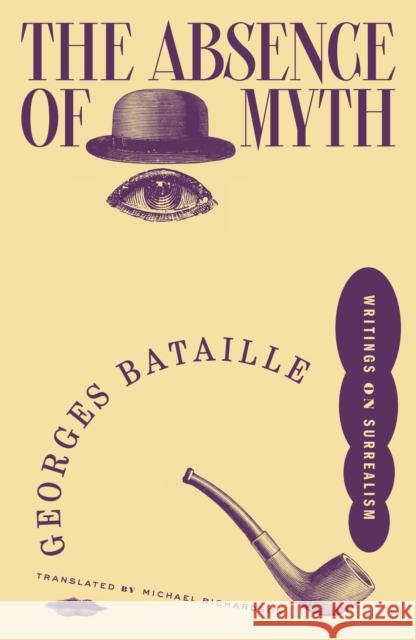 The Absence of Myth: Writings on Surrealism Georges Bataille 9781804296592 Verso