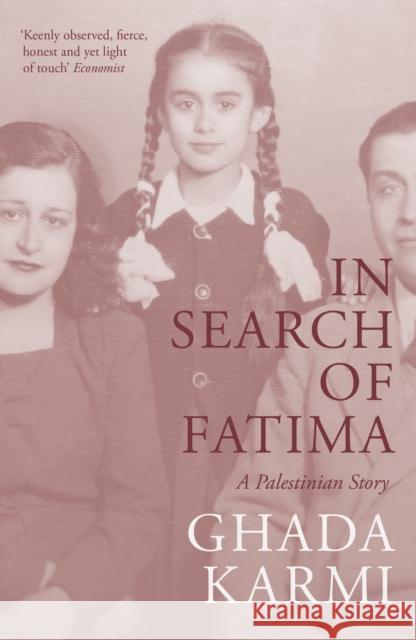 In Search of Fatima: A Palestinian Story Ghada Karmi 9781804297094