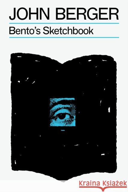 Bento's Sketchbook John Berger 9781804298237