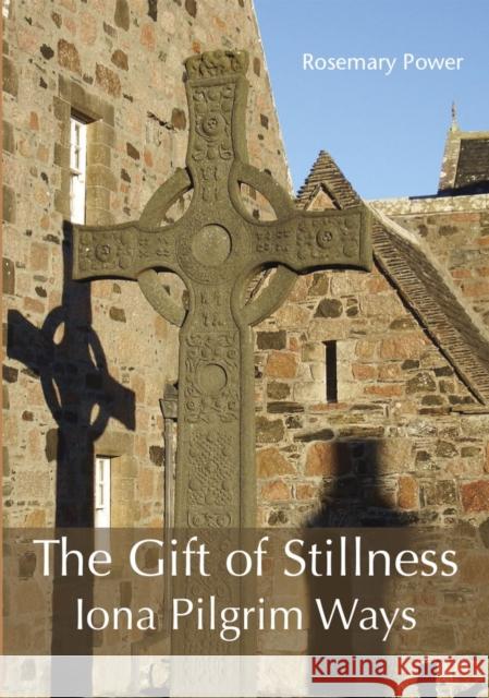 The Gift of Stillness Rosemary Power 9781804323144