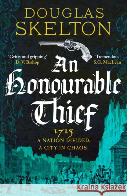 An Honourable Thief: A must-read historical crime thriller Douglas Skelton 9781804360156