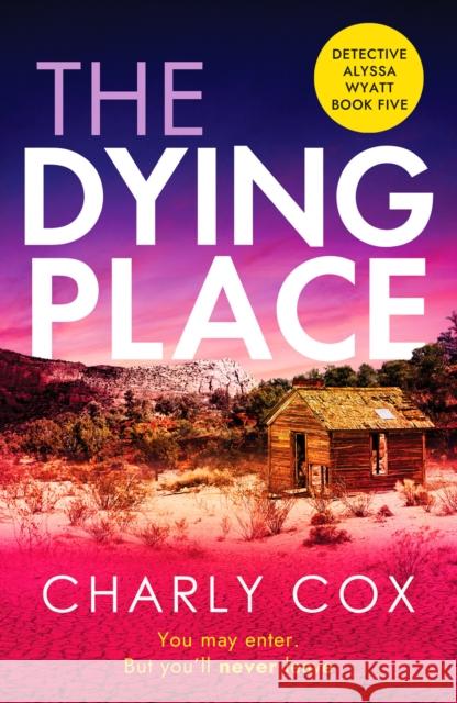 The Dying Place: An utterly unputdownable, heart-racing crime thriller Charly Cox 9781804360361