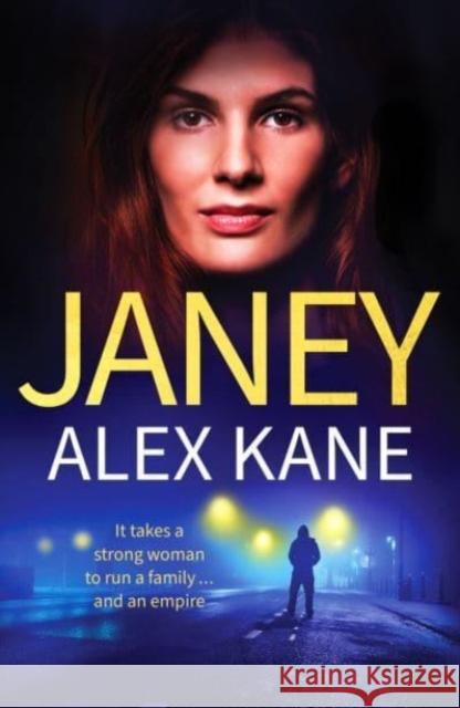 Janey: An utterly addictive, page-turning and gritty thriller Alex Kane 9781804360385