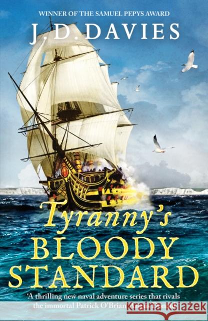 Tyranny's Bloody Standard: An epic Napoleonic naval adventure Davies, J. D. 9781804360910 Canelo