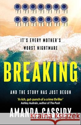 Breaking: Shortlisted for the CWA John Creasey New Blood Dagger Award Amanda Cassidy 9781804361436 Canelo