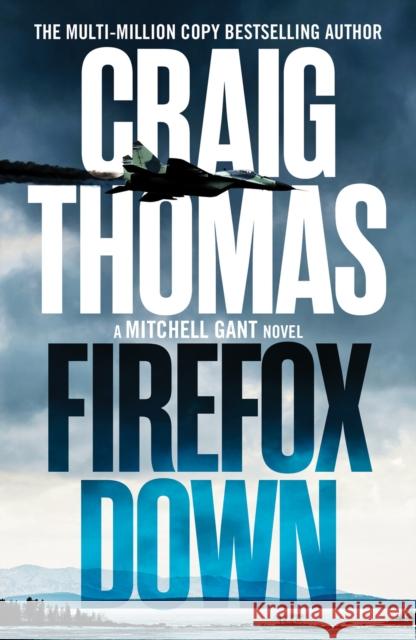 Firefox Down Craig Thomas 9781804361689