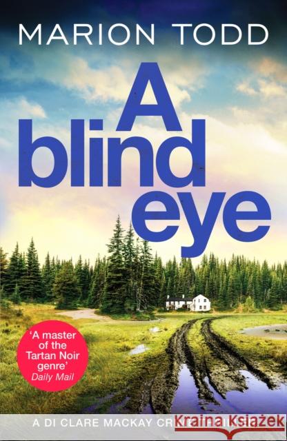 A Blind Eye: A twisty and gripping detective thriller Marion Todd 9781804362136 Canelo