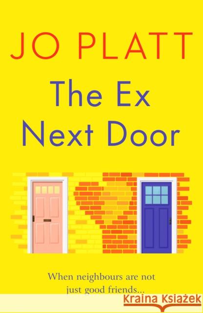 The Ex Next Door: An utterly charming and funny romance Jo Platt 9781804363232 Canelo