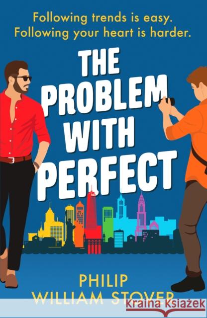 The Problem With Perfect: A totally feelgood, fake-fake boyfriend queer romcom that will make you smile Philip William Stover 9781804363294