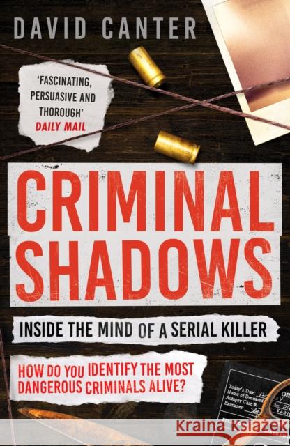 Criminal Shadows: Inside the Mind of a Serial Killer David Canter 9781804364192