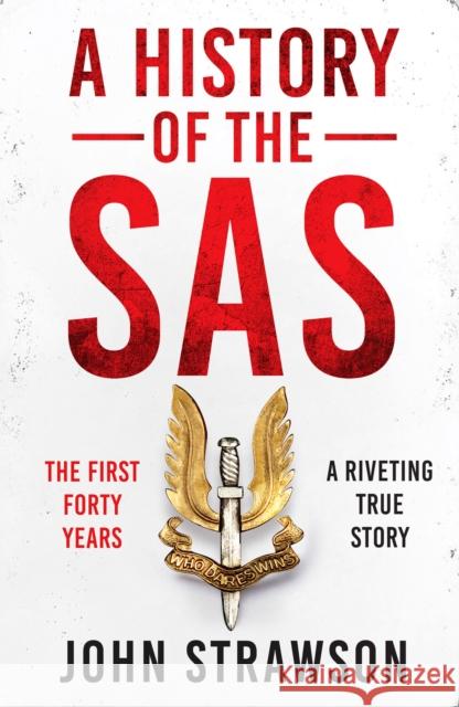 A History of the SAS: The First Forty Years John Strawson 9781804364376
