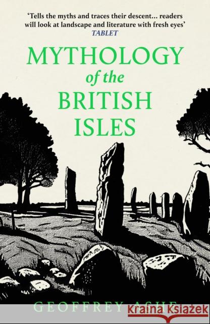 Mythology of the British Isles Geoffrey Ashe 9781804365199