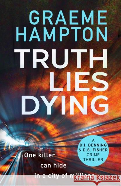 Truth Lies Dying: A gripping, unputdownable crime thriller  9781804365427 Hera