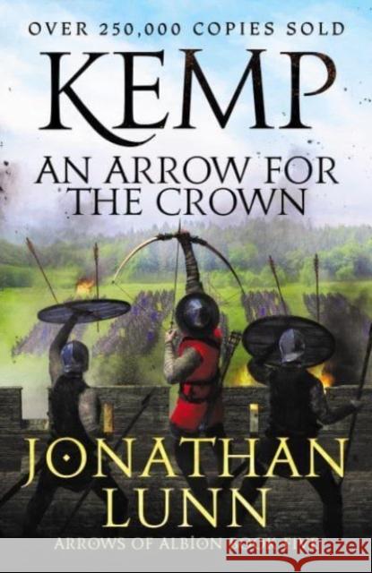 Kemp: An Arrow for the Crown Jonathan Lunn 9781804365632 Canelo