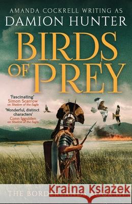 Birds of Prey: A gripping historical adventure set in Roman Britain Damion Hunter 9781804365793 Canelo