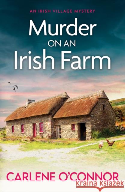 Murder on an Irish Farm: An addictive cosy crime novel full of twists Carlene O'Connor   9781804366431