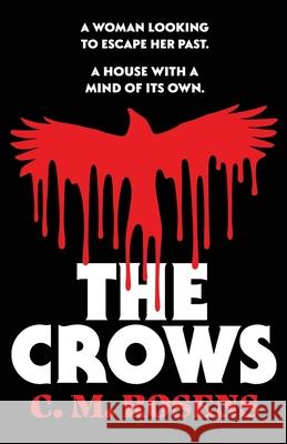 The Crows: A gothic paranormal cosmic horror novel C. M. Rosens 9781804366752 Canelo