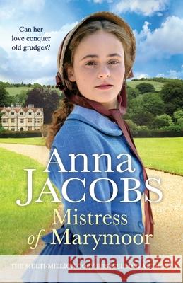 Mistress of Marymoor: A compelling Georgian romantic saga Anna Jacobs 9781804367254 Canelo