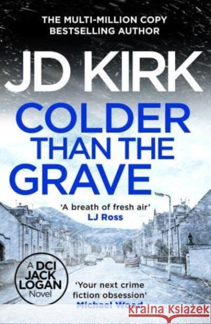 Colder than the Grave JD Kirk 9781804368268