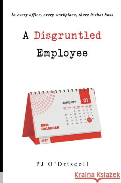 A Disgruntled Employee PJ O'Driscoll 9781804390207 Olympia Publishers