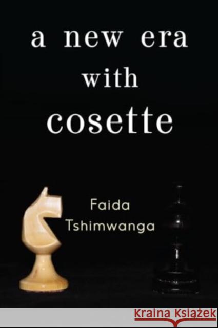 A New Era with Cosette Faida Tshimwanga 9781804390474