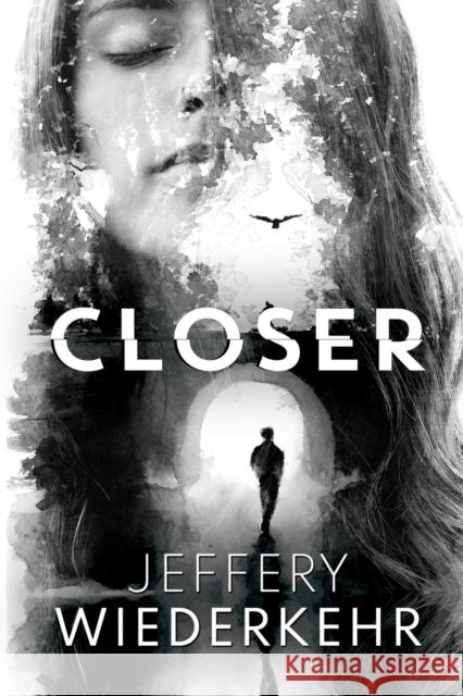 Closer Jeffery Wiederkehr 9781804390559 Olympia Publishers