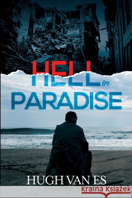 Hell in Paradise Hugh Van Es 9781804390801 Olympia Publishers