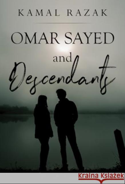 Omar Sayed and Descendants Kamal Razak 9781804390887